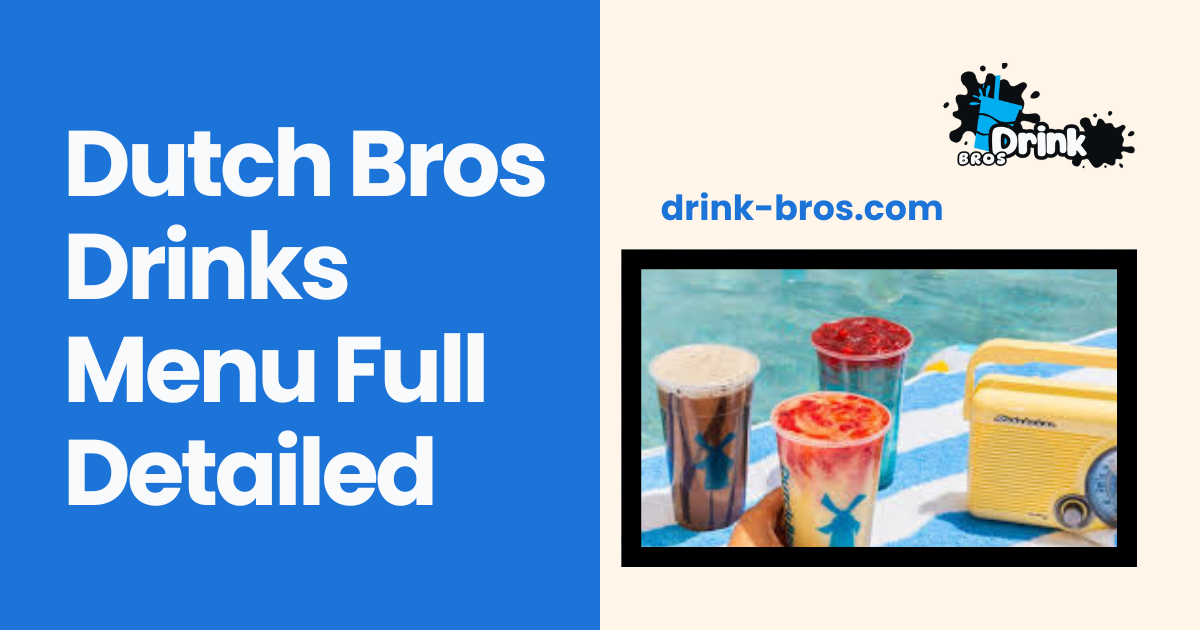 Dutch Bros Drinks Menu Full Detailed