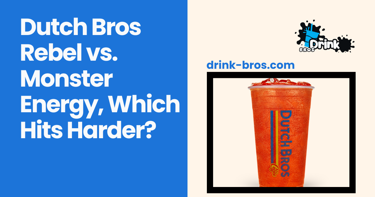 Dutch Bros Rebel vs. Monster Energy,