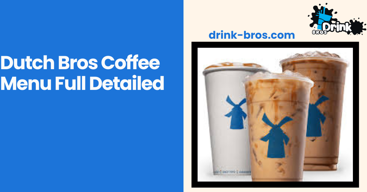 Dutch Bros Coffee Menu Full Detailed