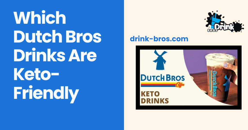 Which Dutch Bros Drinks Are Keto-Friendly?