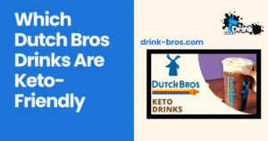 Which Dutch Bros Drinks Are Keto-Friendly